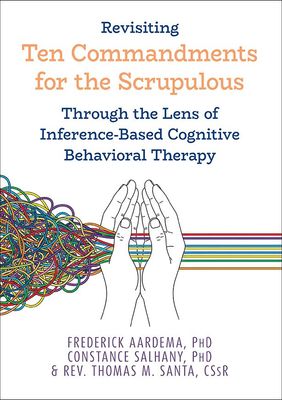 Revisiting "Ten Commandments for the Scrupulous" Through The Lens Of Inference-Based Cognitive Behavioral Therapy