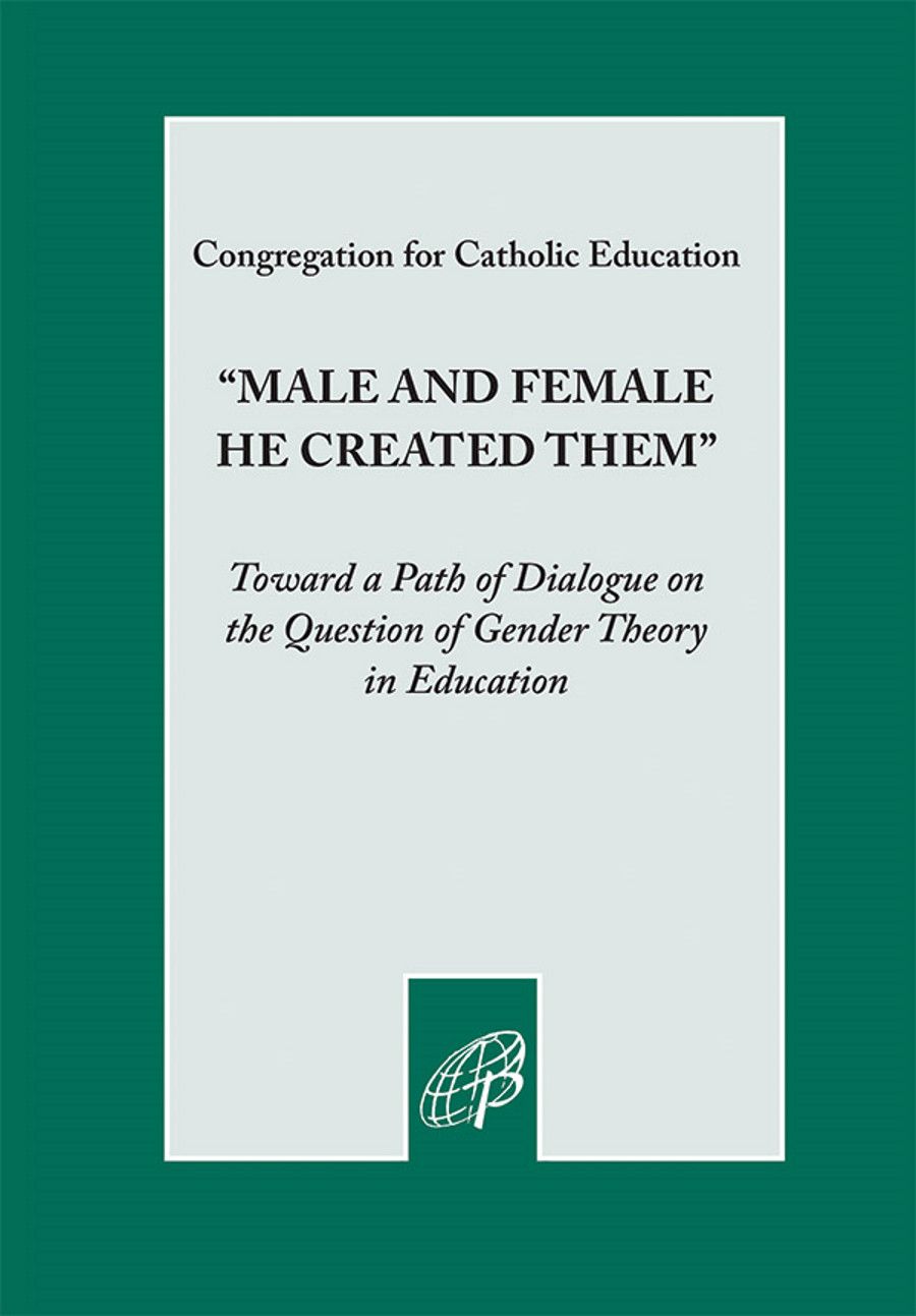 "Male and Female He Created Them" Toward a Path of Dialogue on the Question of Gender Theory in Education