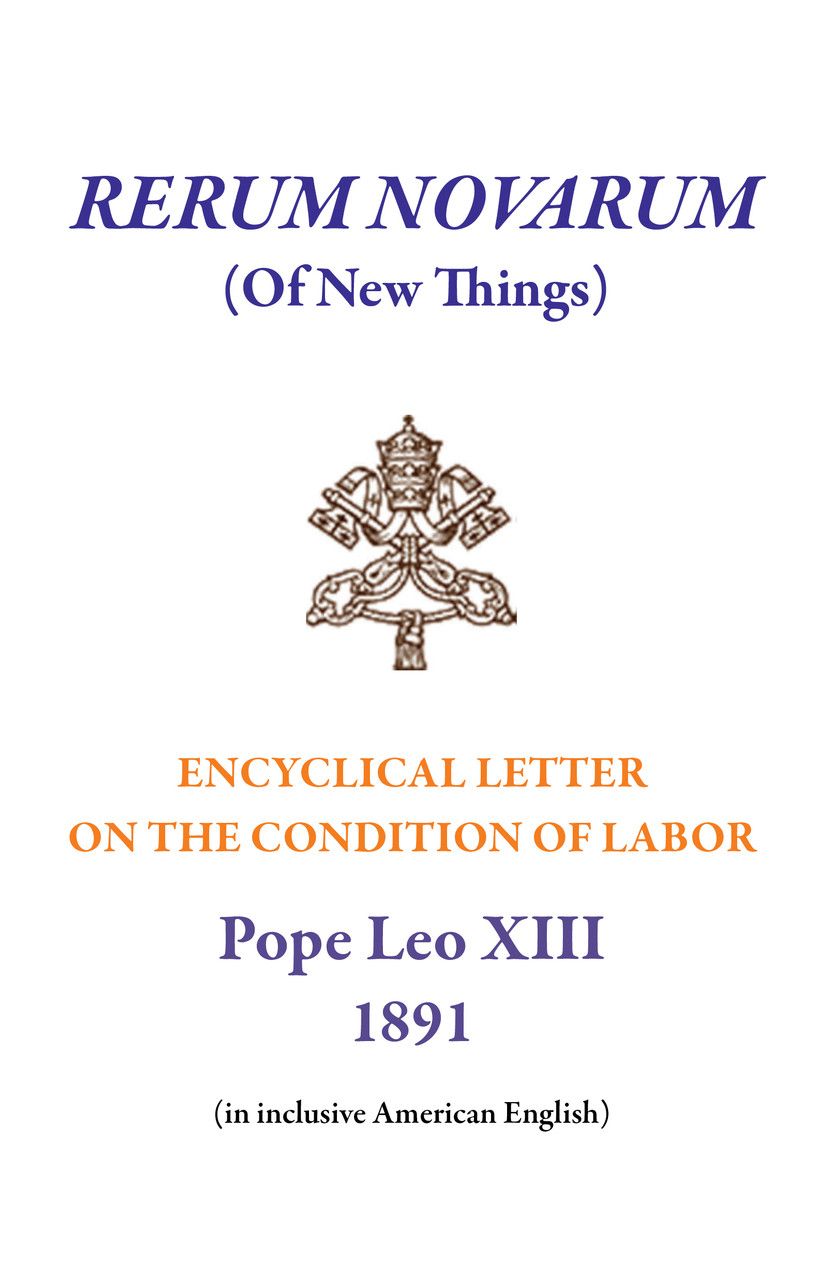 Rerum Novarum (Of New Things)