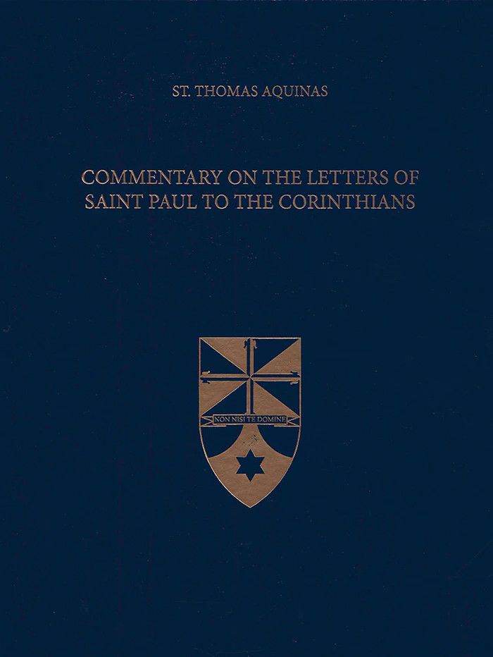 Aquinas' Commentary on the Letters of Saint Paul to the Corinthians (Latin-English Opera Omnia)
