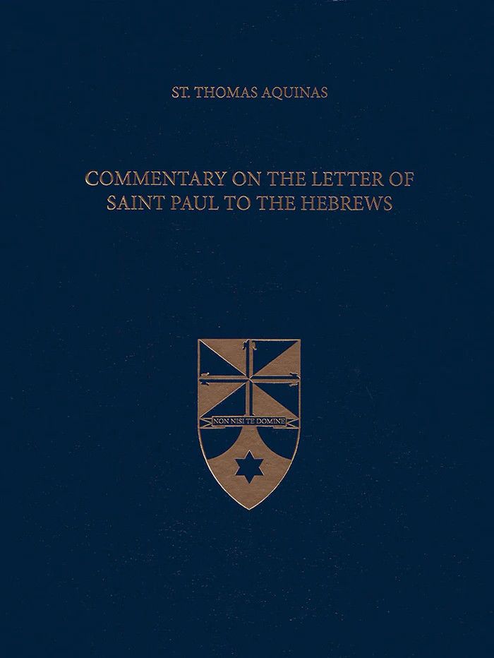 Aquinas' Commentary on the Letter of Saint Paul to the Hebrews (Latin-English Opera Omnia)