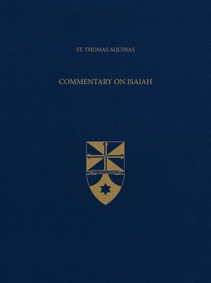 Aquinas' Commentary on Isaiah (Latin-English)