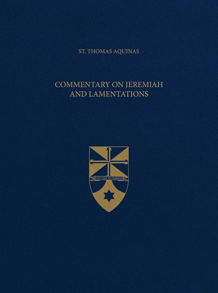 Aquinas' Commentary on Jeremiah and Lamentations (Latin-English Opera Omnia)