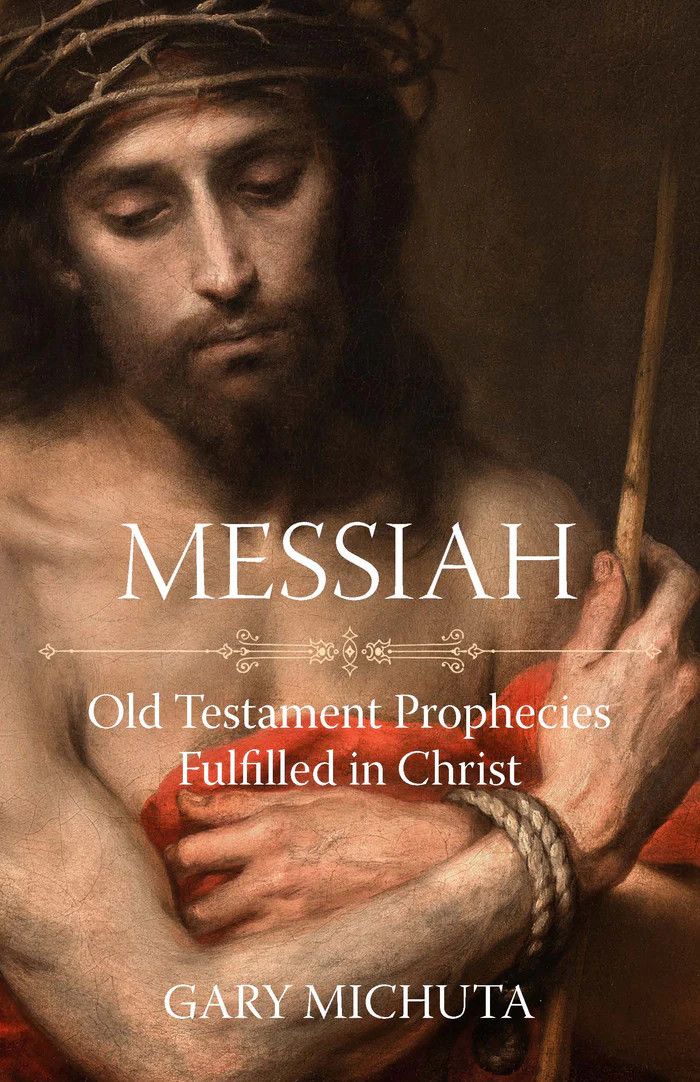Messiah: Old Testament Prophecies Fulfilled in Christ