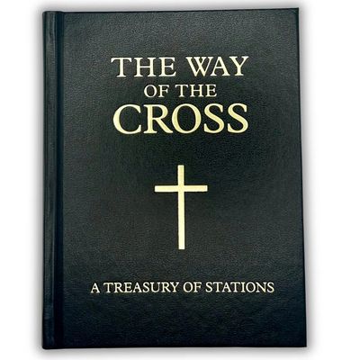 The Way of the Cross: A Treasury of Stations