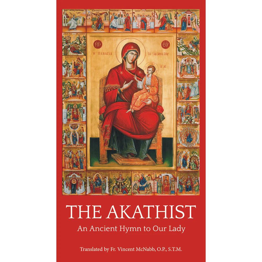 The Akathist: An Ancient Hymn to Our Lady