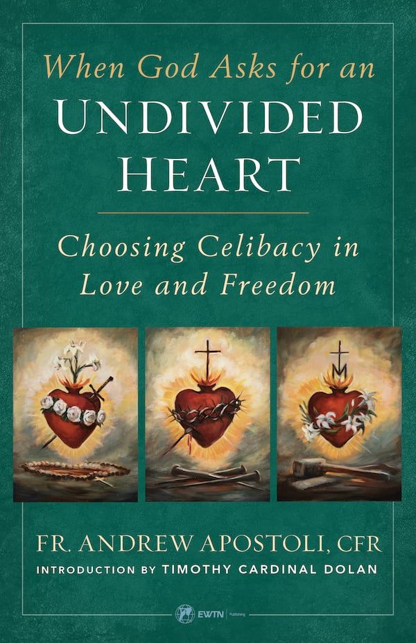 When God  Asks for an  Undivided  Heart: Choosing Celibacy in Love and Freedom
