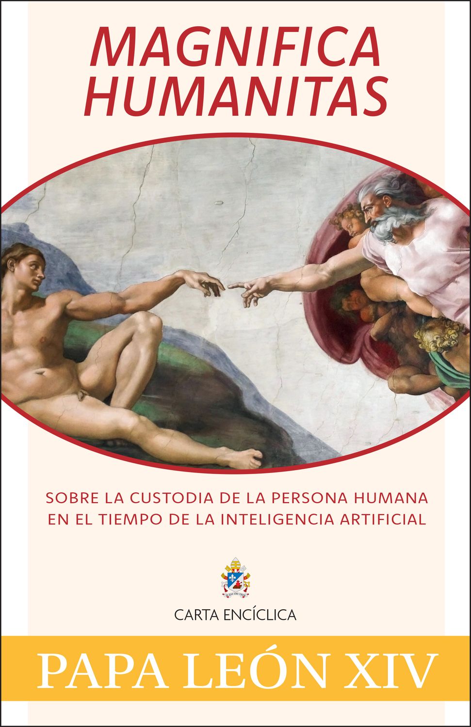 Magnifica Humanitas On Safeguarding the Human Person In the Time of Artificial Intelligence, Spanish
