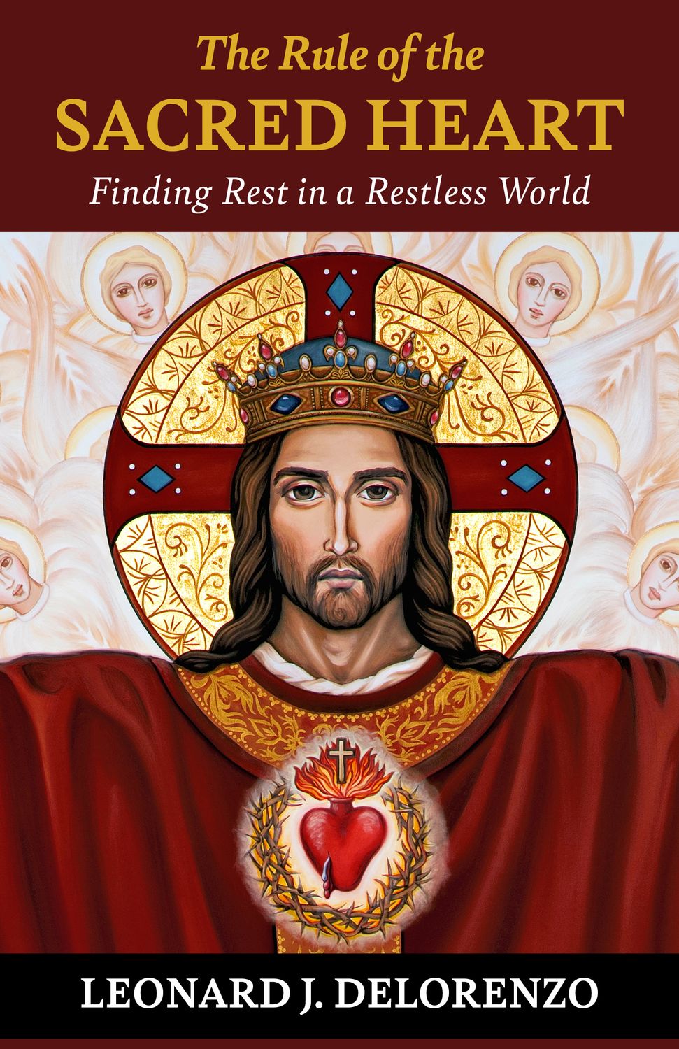 The Rule of the Sacred Heart: Finding Rest in a Restless World