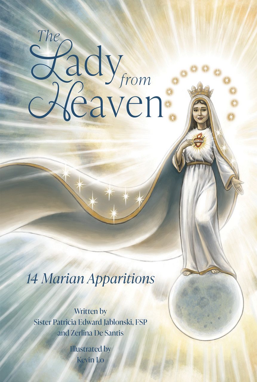 Lady From Heaven: 14 Marian Apparitions