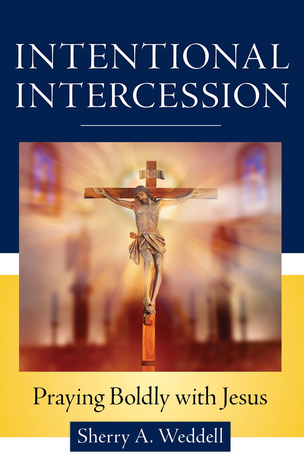 Intentional Intercession Praying Boldly with Jesus