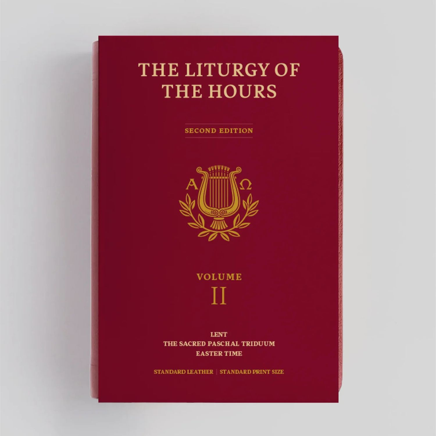 The Liturgy of the Hours, Second Edition - Volume II - Lenten &amp; Easter Seasons