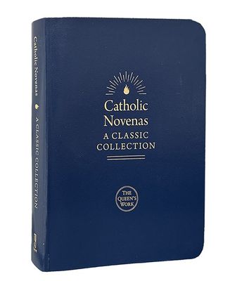 Catholic Novenas A Classic Collection Catholic Novenas A Classic Collection