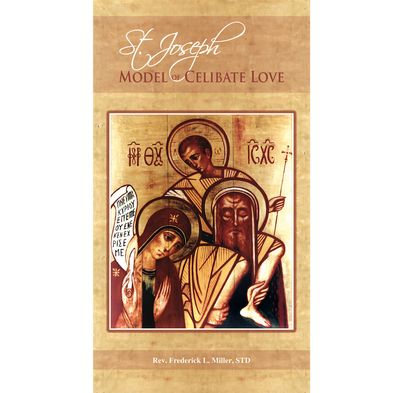 St Joseph Model of Celibate Love St Joseph Model of Celibate Love