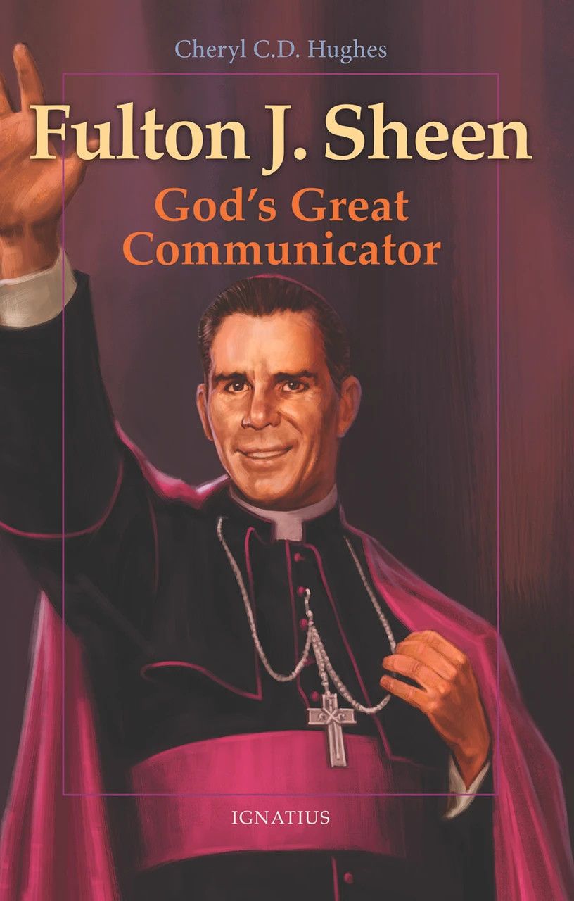 Fulton J. Sheen: God’s Great Communicator
