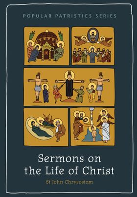 Sermons on the Life of Christ Sermons on the Life of Christ