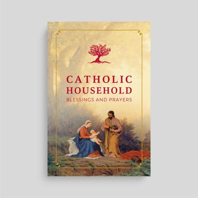 Catholic Household Blessings and Prayers, Ascension Edition