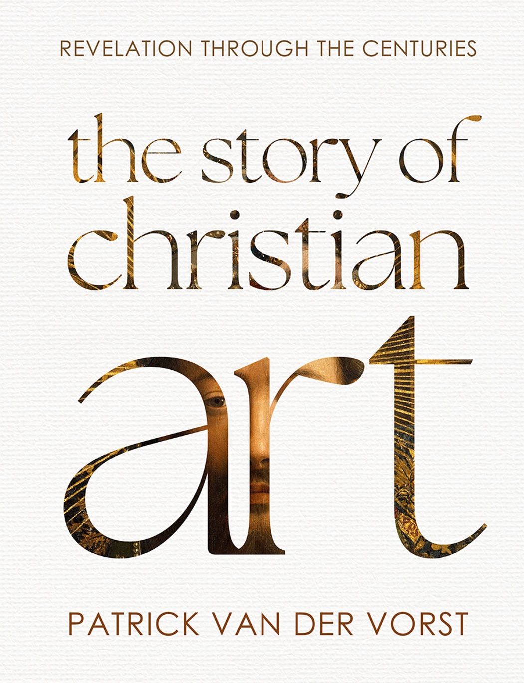 The Story of Christian Art Revelation Through the Centuries