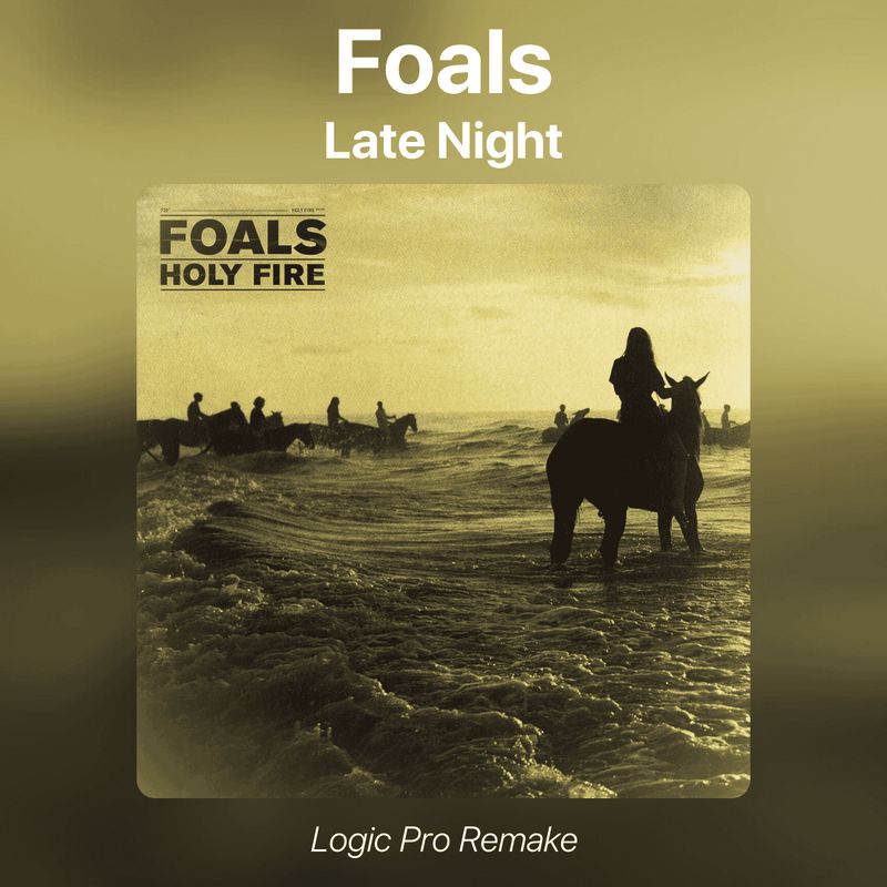 Foals - Late Night