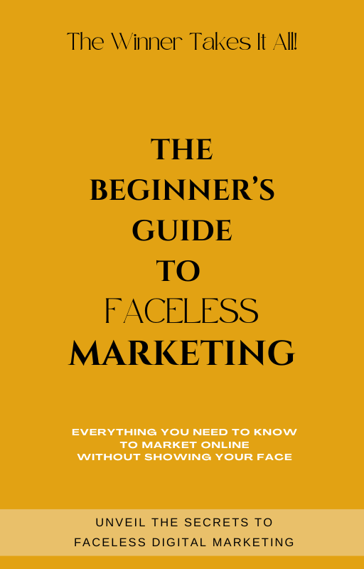 The Beginner&#39;s Guide To Faceless Marketing