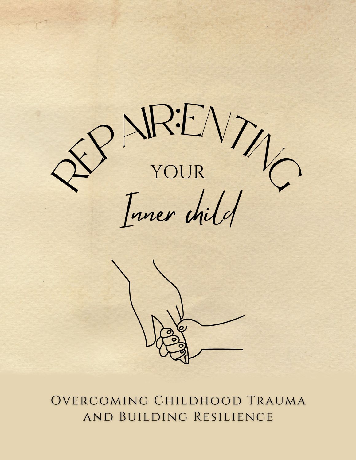 Repair:ent Your Inner Child - A Transformative Self-Help Course