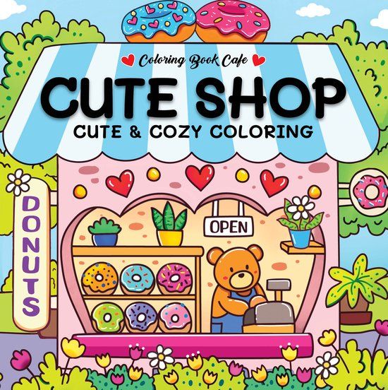 Cute shop - Cute &amp; cozy coloring. 72 pag.