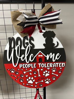 Dogs Welcome People Tolerated Door Hanger