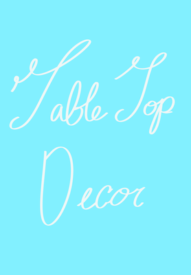 Tabletop Decor