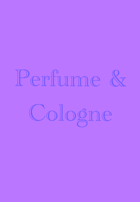 Perfume &amp; Cologne
