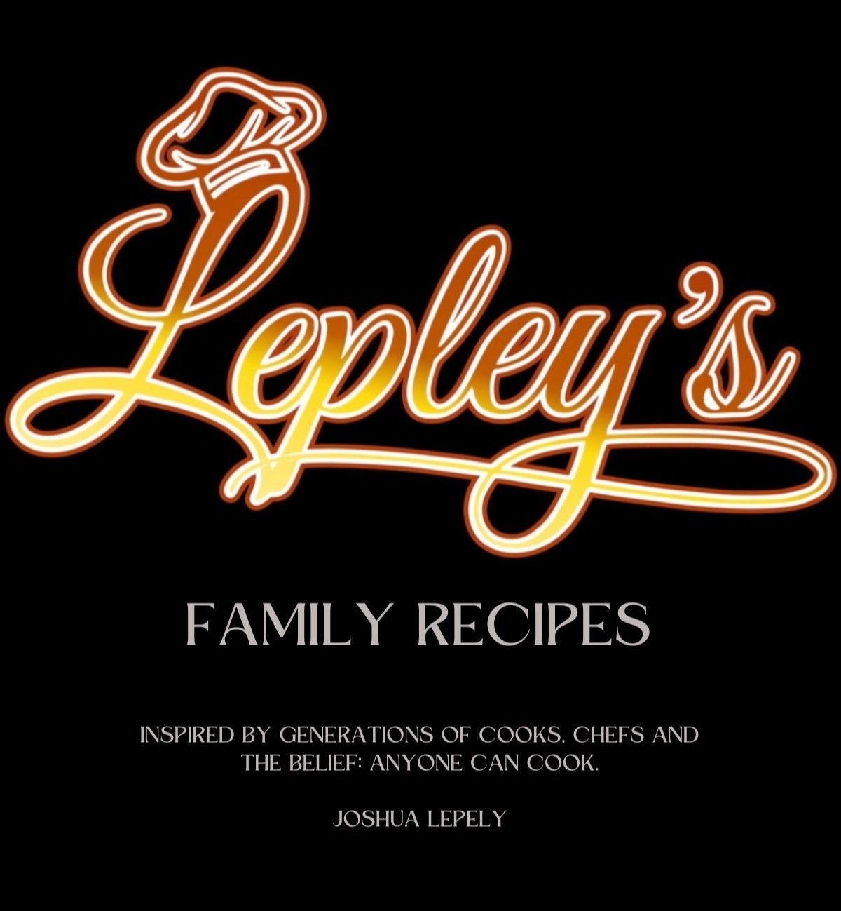 Lepley&#39;s Kitchen E-Cookbook Vol. 1