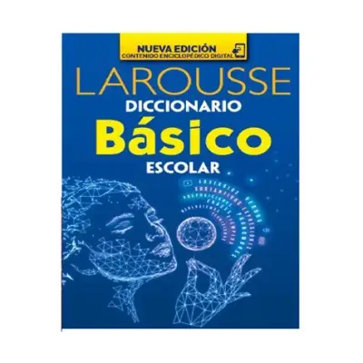 DICCIONARIO LAROUSSE BASICO ESCOLAR