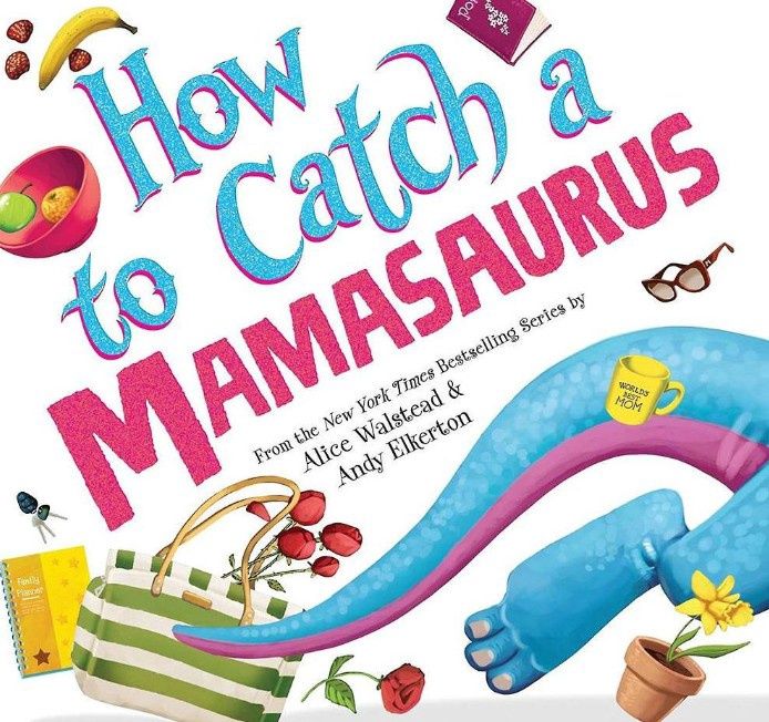 How to Catch a Mamasaurus