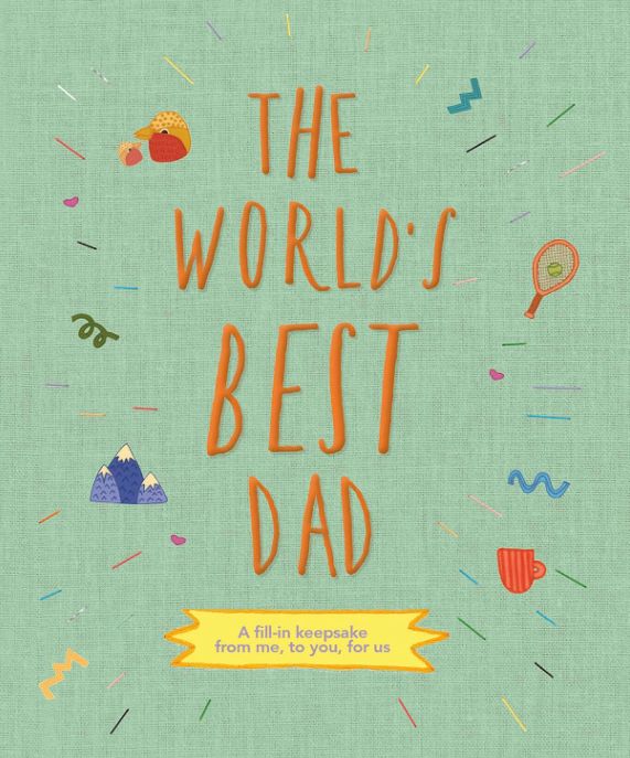 The World's Best Dad- A Fill in Book