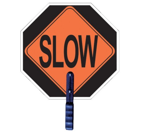 2W 18&quot; Non-Reflective Stop / Slow Traffic Sign #1855