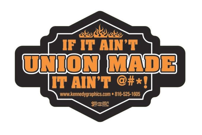 If it ain&#39;t Union Made... Hard Hat Sticker #S80