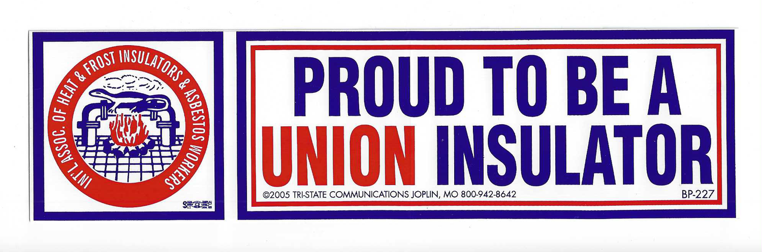 Proud to be a Union Insulator Bumper Sticker #BP-227