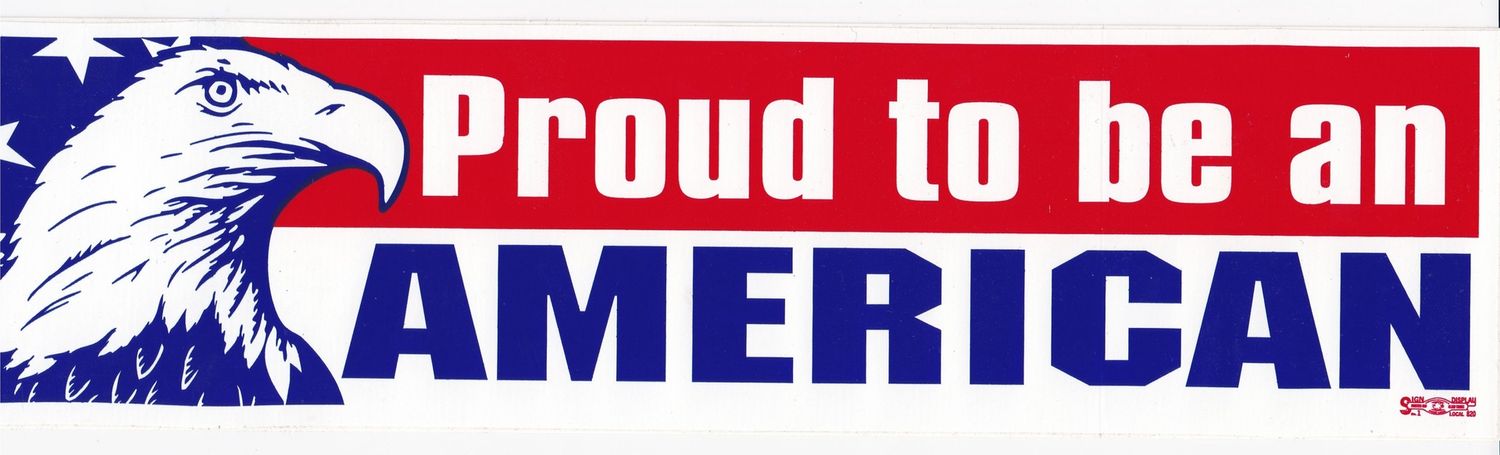 Proud to be an American Bumper Sticker #BP304