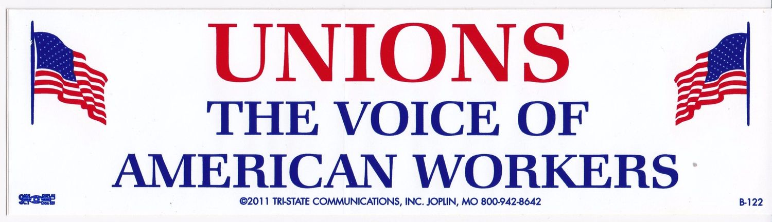 Unions, The Voice Of American Workers Bumper Sticker #BP122