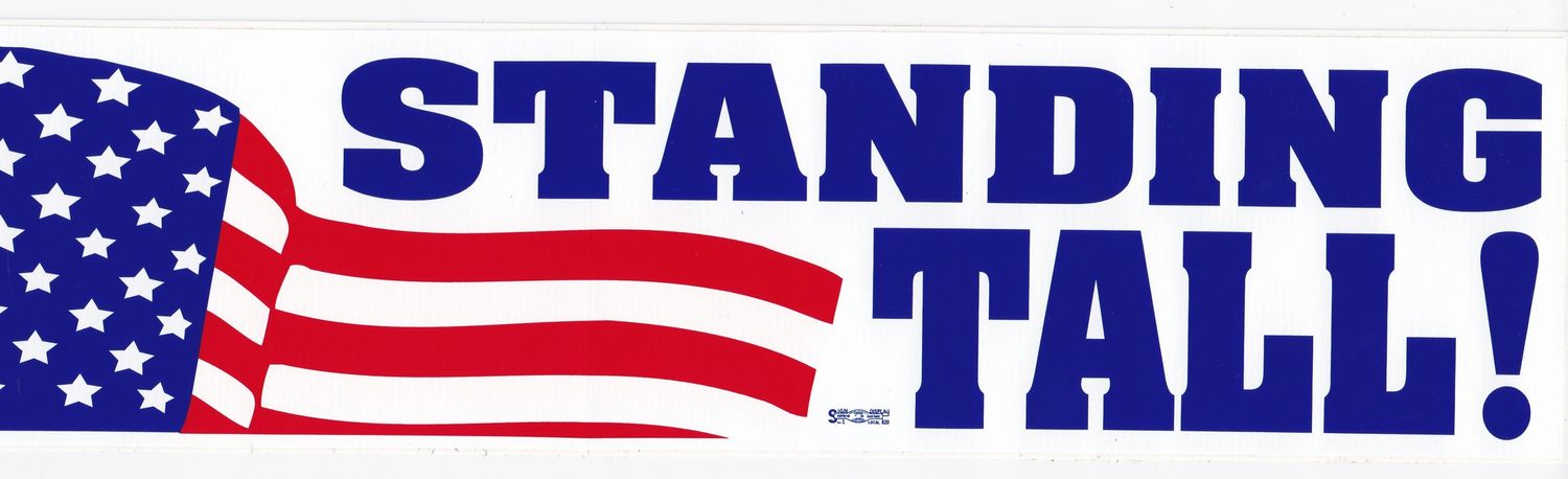 Standing Tall! Bumper Sticker #BP315