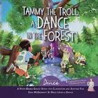Tammy the Troll a Dance in the Forest