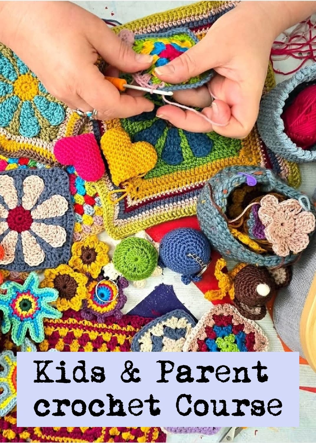 Kids &amp; Parent Crochet Class - 3 week course starting 17th June 2025 - £50