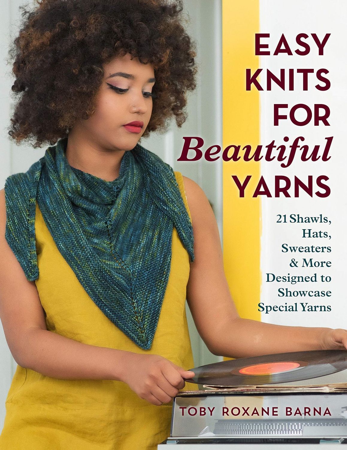 Easy Knits for Beautiful Yarn