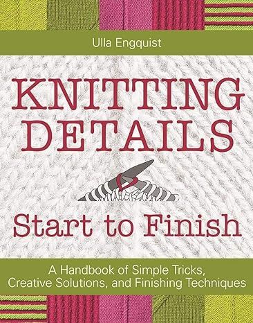 Knitting Details Start to Finish
