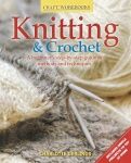 Knitting &amp; Crochet: A beginner&#39;s Guide