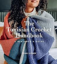The Tunisian Crochet Handbook A Beginner's Guide