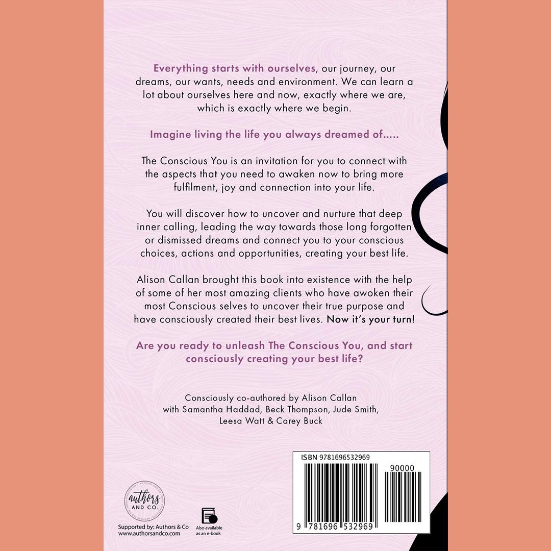 The Conscious You: Breaking Down The Barriers To Consciously Create Your Best Life