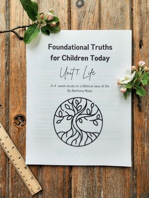 Foundational Truths of Children Today Unit 1: Life Bible curriculum (Digital/PDF)