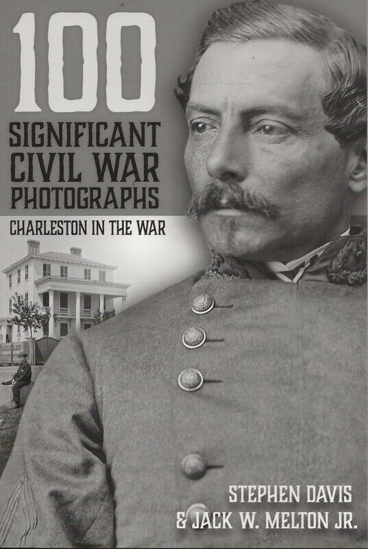100 Significant Civil War Photographs Charleston in the War