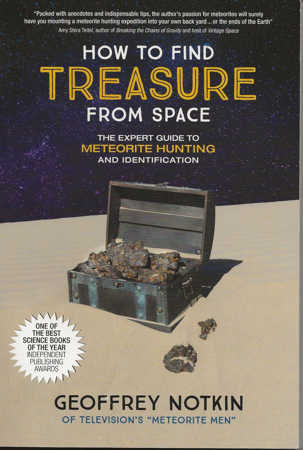 How to Find Treasure from Space: The Expert Guide to Meteorite Hunting and Identification