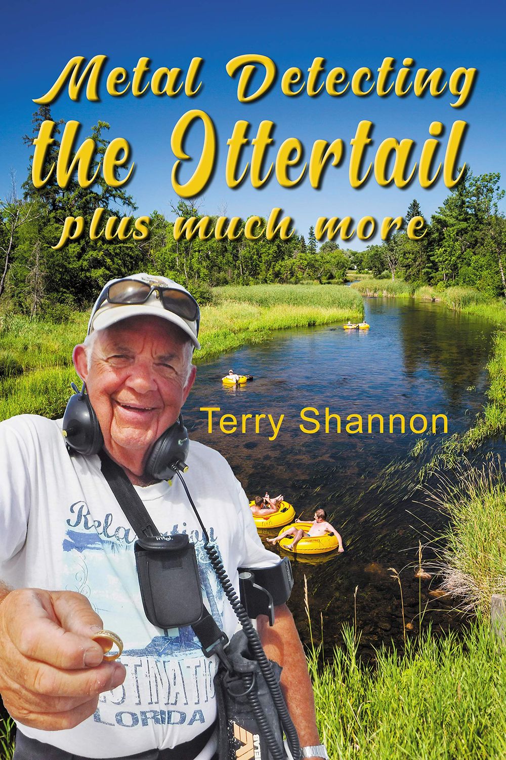 Metal Detecting The Ottertail: Plus Much More